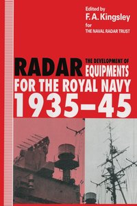 bokomslag The Development of Radar Equipments for the Royal Navy, 193545
