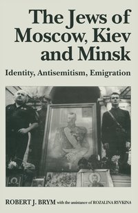 bokomslag The Jews of Moscow, Kiev and Minsk