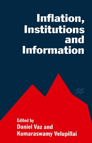 Daniel Vaz, Kumaraswamy Velupillai - Inflation, Institutions and Information, Häftad