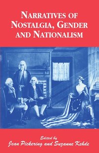 bokomslag Narratives of Nostalgia, Gender and Nationalism