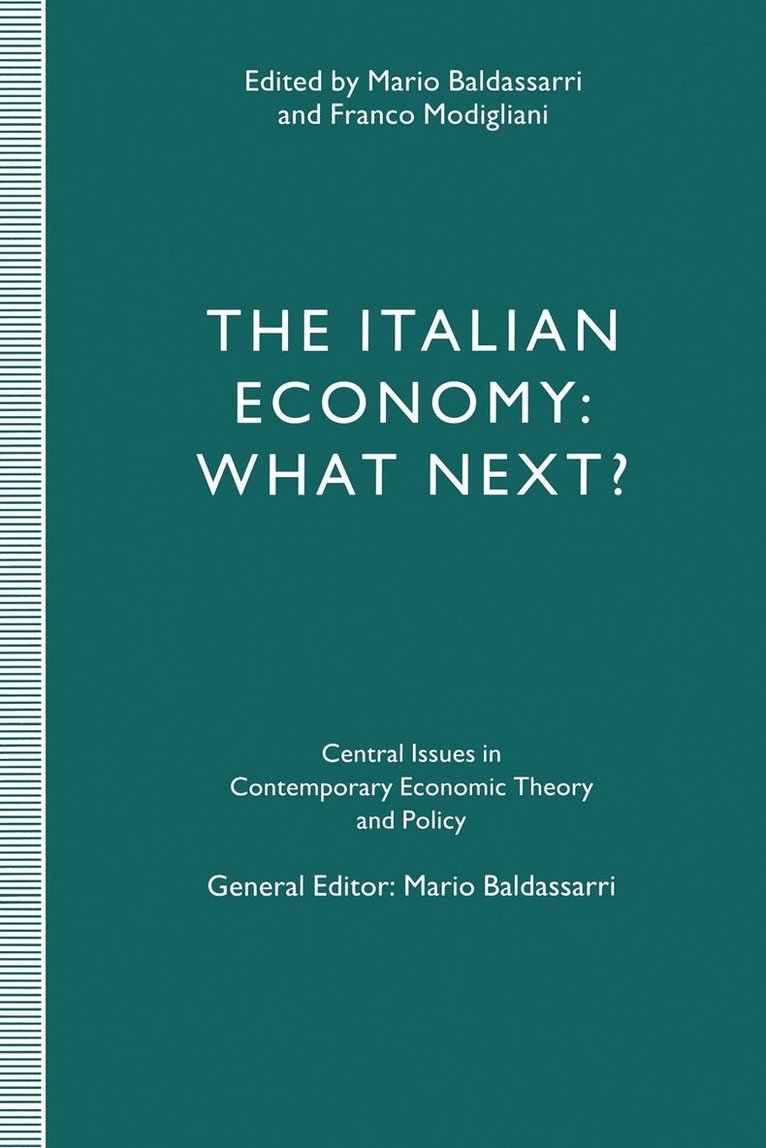 The Italian Economy: What Next? 1