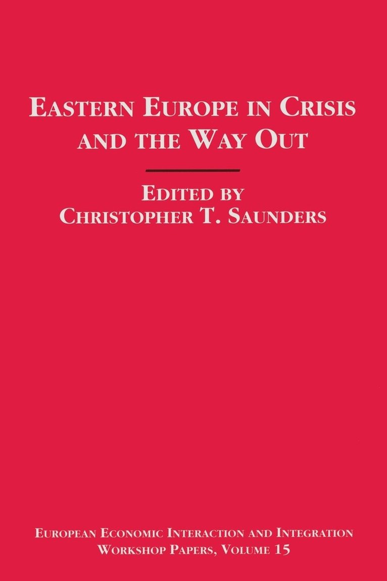 Eastern Europe in Crisis and the Way Out 1