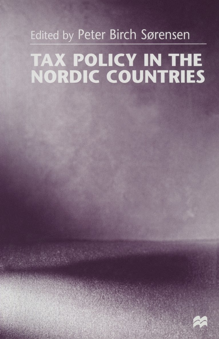 Peter Birch Sorensen - Tax Policy in the Nordic Countries, Häftad