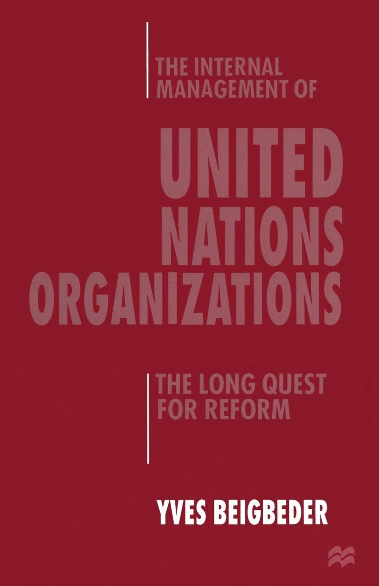 The Internal Management of United Nations Organizations 1