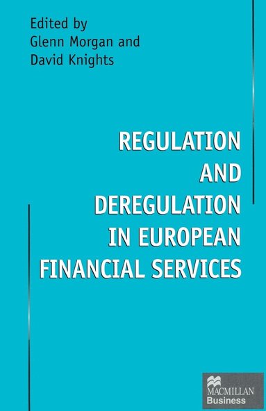 bokomslag Regulation and Deregulation in European Financial Services