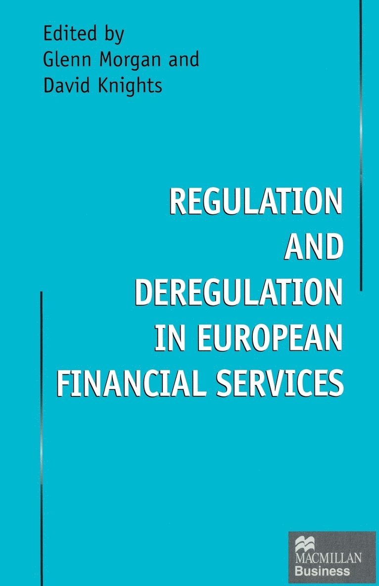 Regulation and Deregulation in European Financial Services 1