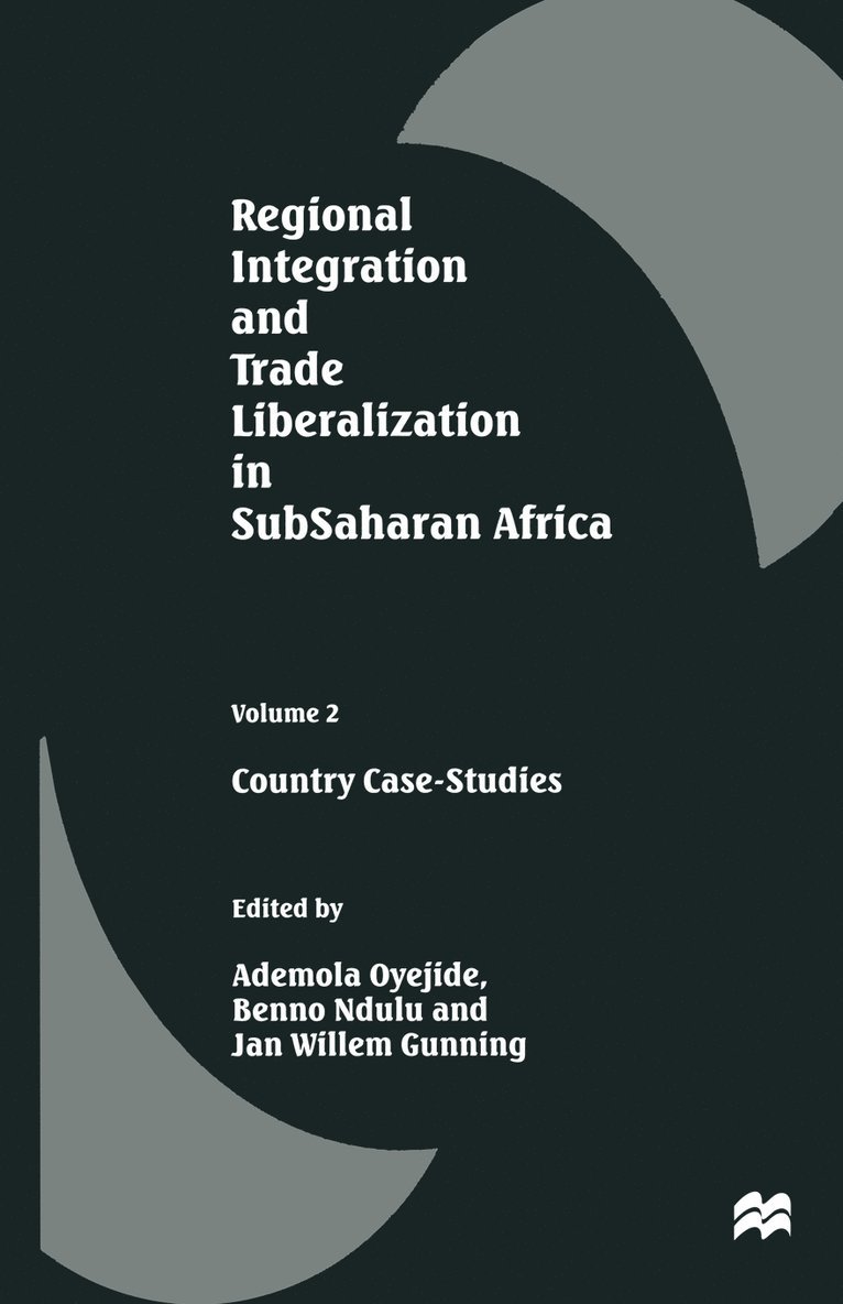 Ademola Oyejide, Benno Ndulu, Jan Willem Gunning - Regional Integration and Trade Liberalization in SubSaharan Africa, Häftad