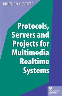 bokomslag Protocols, Servers and Projects for Multimedia Realtime Systems