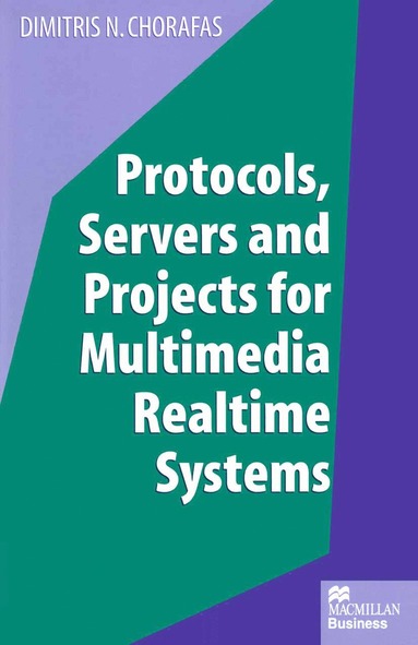 bokomslag Protocols, Servers and Projects for Multimedia Realtime Systems