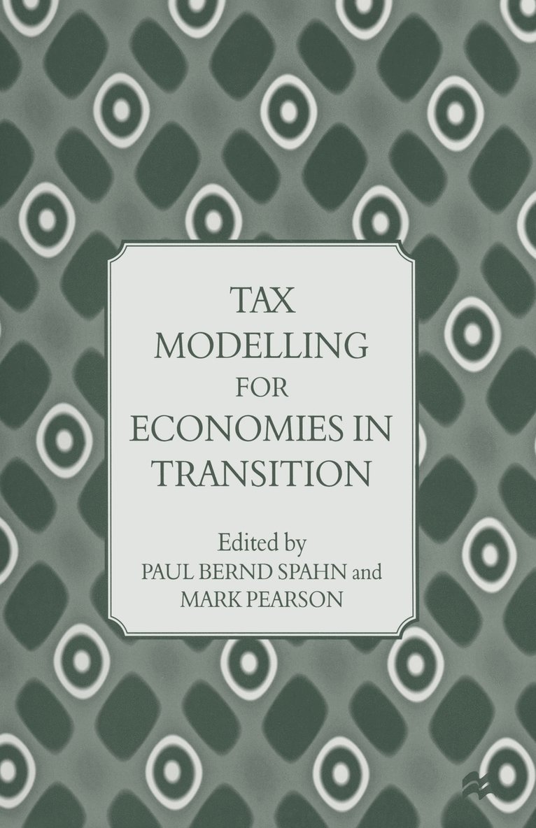 Tax Modelling for Economies in Transition 1