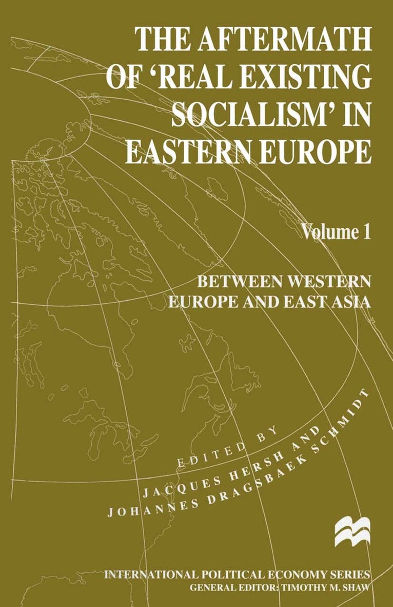 The Aftermath of Real Existing Socialism in Eastern Europe 1