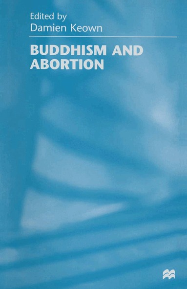 Damien Keown - Buddhism and Abortion, Häftad