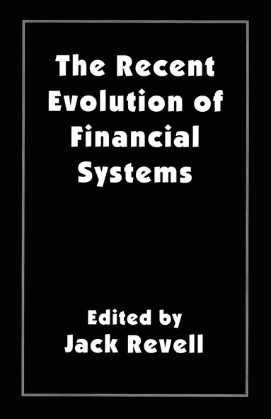 bokomslag Recent Evolution of Financial Systems