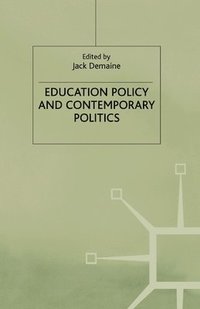bokomslag Education Policy and Contemporary Politics