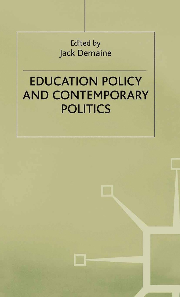 Jack Demaine - Education Policy and Contemporary Politics, Häftad
