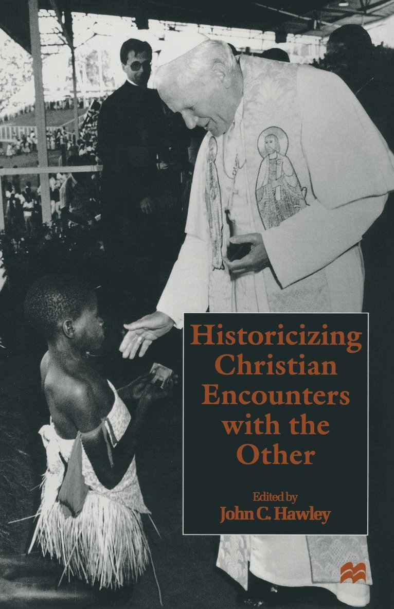Historicizing Christian Encounters with the Other 1