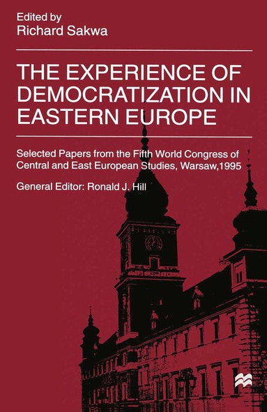 Richard Sakwa - Experience of Democratization in Eastern Europe, Häftad