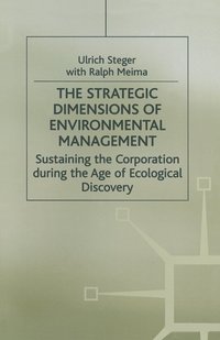 bokomslag The Strategic Dimensions of Environmental Management
