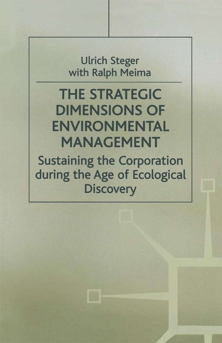 Ulrich Steger, Ralph Meima - Strategic Dimensions of Environmental Management, Häftad