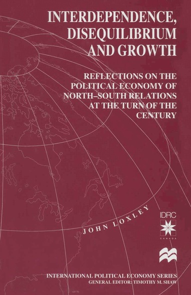 John Loxley - Interdependence, Disequilibrium and Growth, Häftad