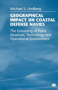bokomslag Geographical Impact on Coastal Defense Navies