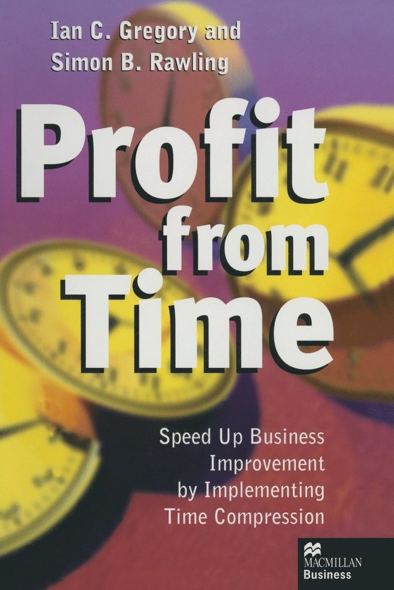 Ian C. Gregory, Simon B. Rawling, Ian C Gregory, Simon B Rawling - Profit from Time, Häftad