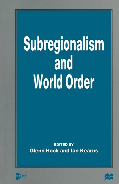 bokomslag Subregionalism and World Order