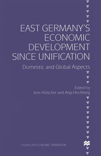 bokomslag East Germanys Economic Development since Unification