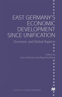 bokomslag East Germany's Economic Development since Unification