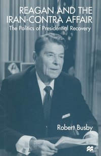 bokomslag Reagan and the Iran-Contra Affair