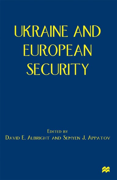 David Albright, Semyen J. Appatov - Ukraine and European Security, Häftad