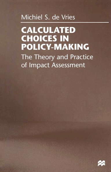 Michiel S. De Vries - Calculated Choices in Policy-Making, Häftad