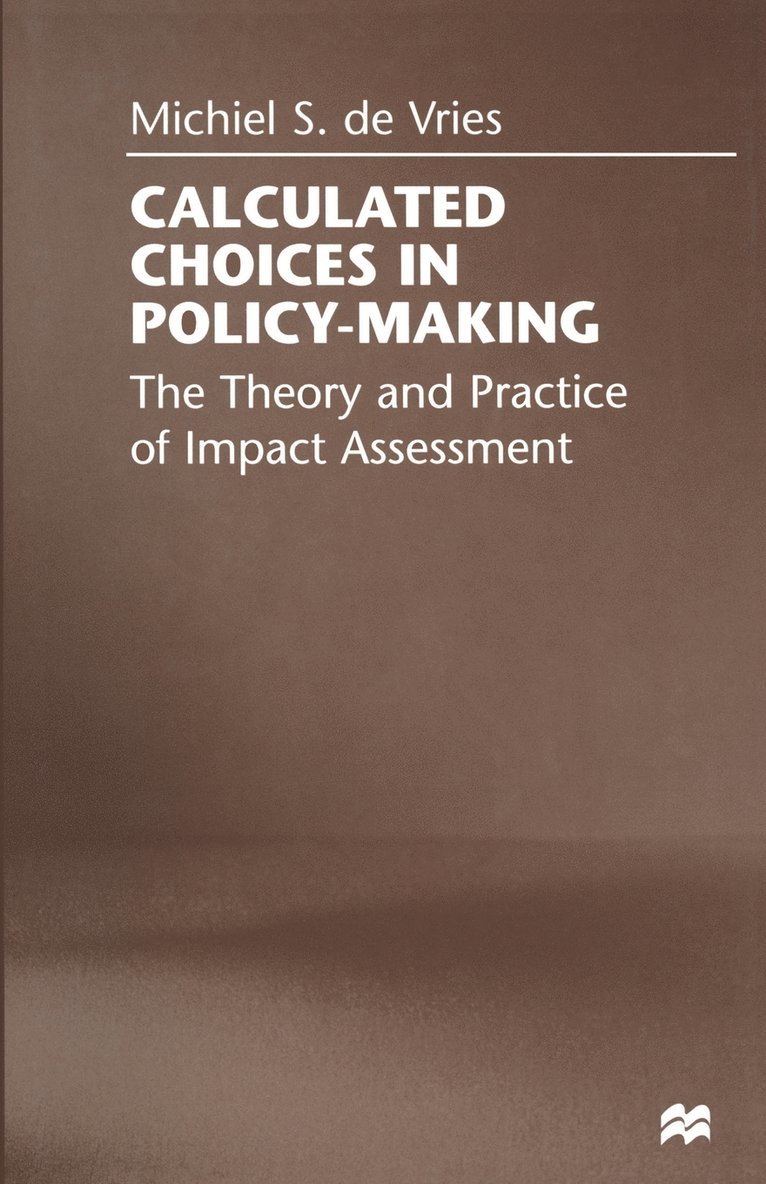 Michiel S. De Vries, Michiel S. de Vries, Michiel S de Vries - Calculated Choices in Policy-Making, Häftad