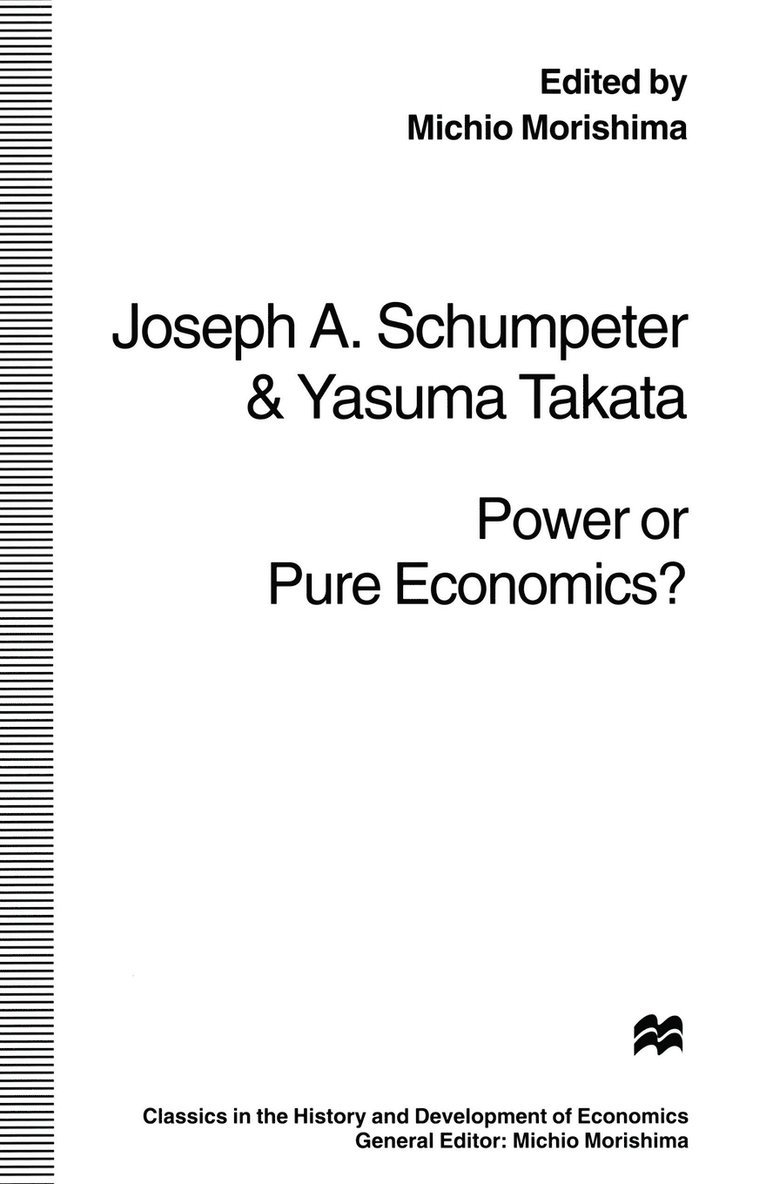 Yasuma Takata, Joseph A. Schumpeter, Joseph A Schumpeter, Michio Morishima - Power or Pure Economics?, Häftad