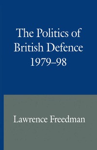 bokomslag Politics of British Defence 1979-98