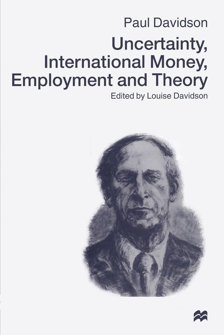 Uncertainty, International Money, Employment and Theory 1