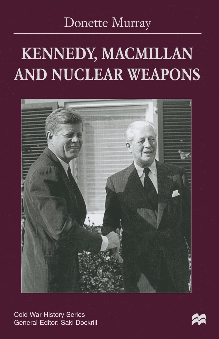 Kennedy, Macmillan and Nuclear Weapons 1