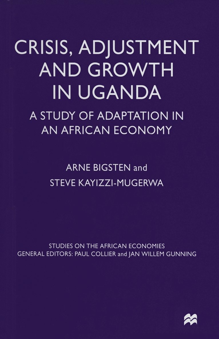 Crisis, Adjustment and Growth in Uganda 1