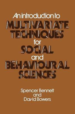 An Introduction to Multivariate Techniques for Social and Behavioural Sciences 1