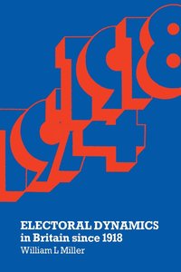 bokomslag Electoral Dynamics in Britain since 1918