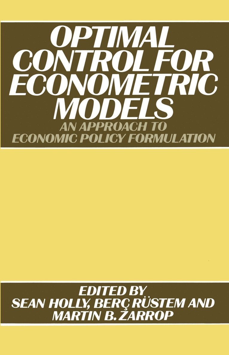 Optimal Control for Econometric Models 1