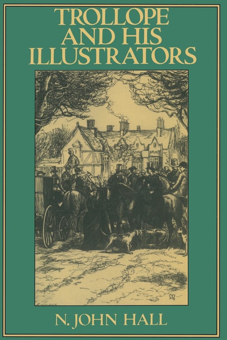 N John Hall, N. John Hall, Margaret Fletcher - Trollope and His Illustrators, Häftad