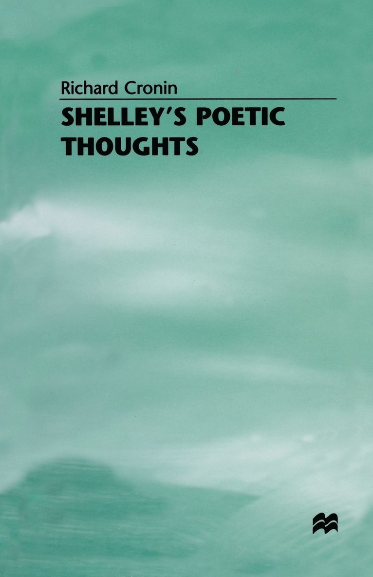 Richard Cronin - Shelley’s Poetic Thoughts, Häftad