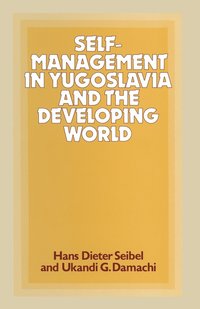 bokomslag Self-Management in Yugoslavia and the Developing World
