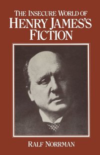 bokomslag Insecure World of Henry James's Fiction