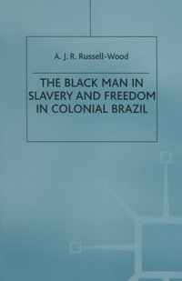 bokomslag The Black Man in Slavery and Freedom in Colonial Brazil