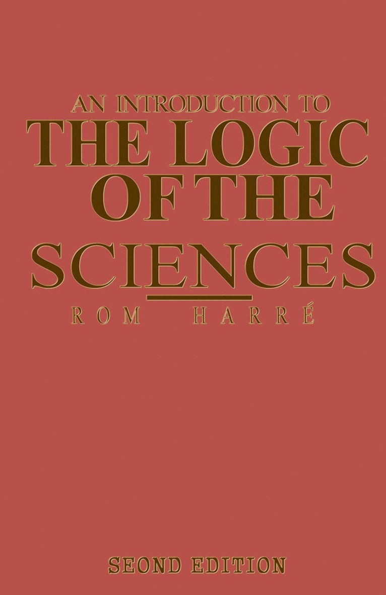 Rom Harré, Neelam Srivastava - Introduction to the Logic of the Sciences, Häftad