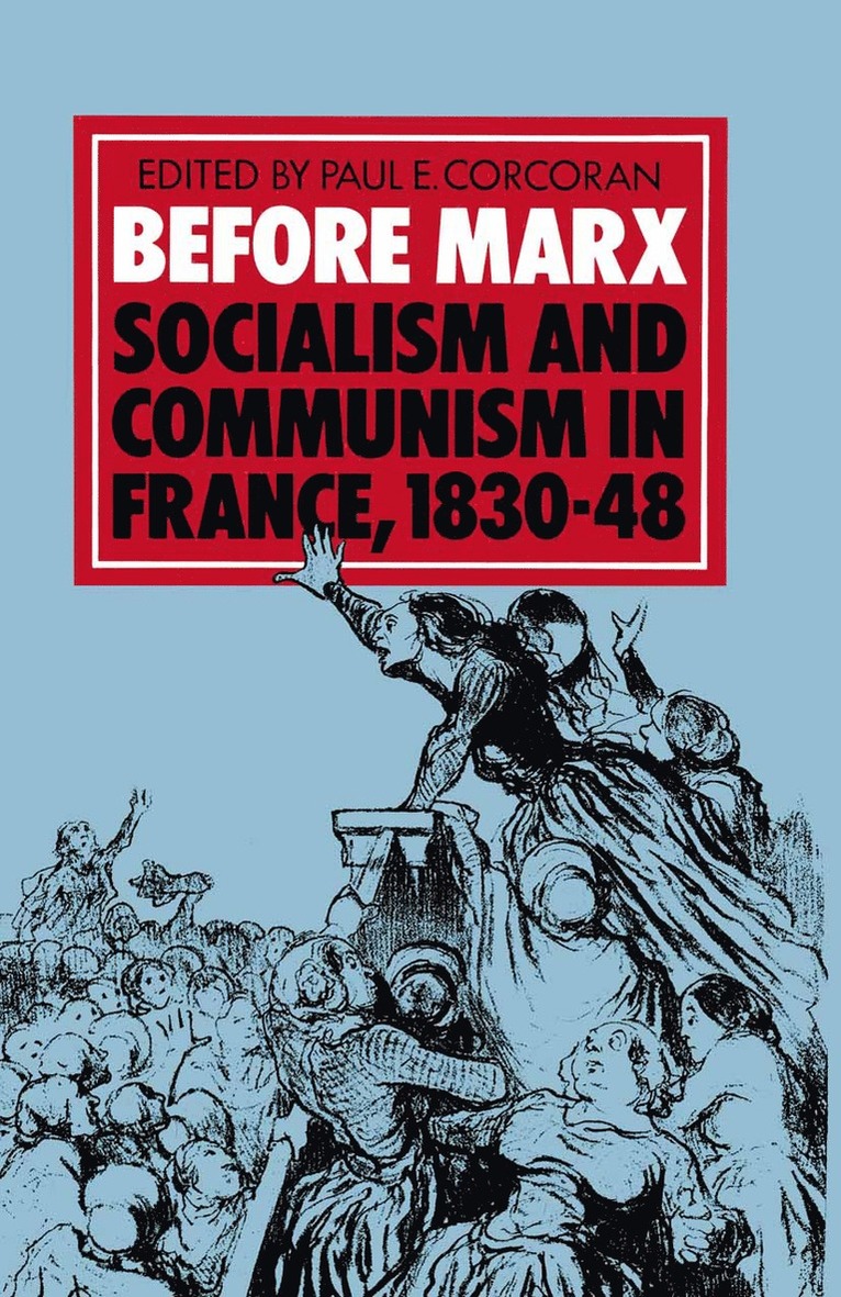 Paul E Corcoran, Paul E. Corcoran, Christian Fuchs - Before Marx: Socialism and Communism in France, 1830–48, Häftad