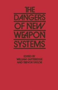 bokomslag The Dangers of New Weapon Systems