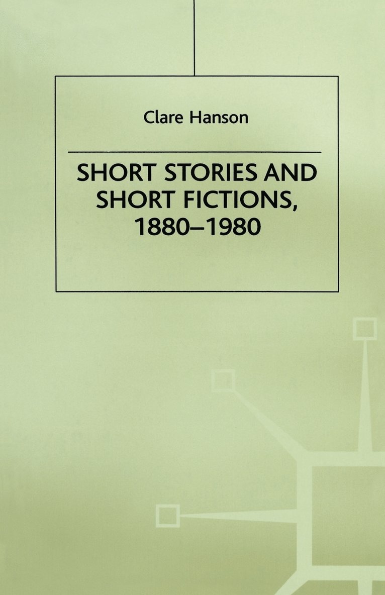 Short Stories and Short Fictions, 18801980 1